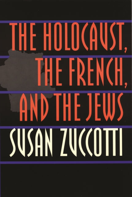Book cover of: Holocaust, the French, and the Jews. By: Susan Zuccotti