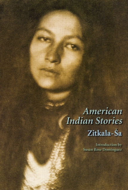 Book cover of: American Indian Stories. By: Zitkala-Sa