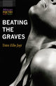 Book cover of: Beating the Graves. By: Tsitsi Ella Jaji