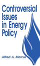 Book cover of: Controversial Issues in Energy Policy