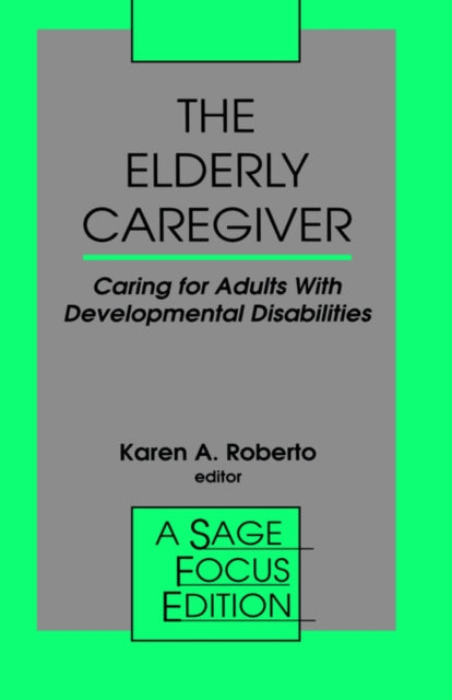 Book cover of: Elderly Caregiver. By: Karen A. Roberto