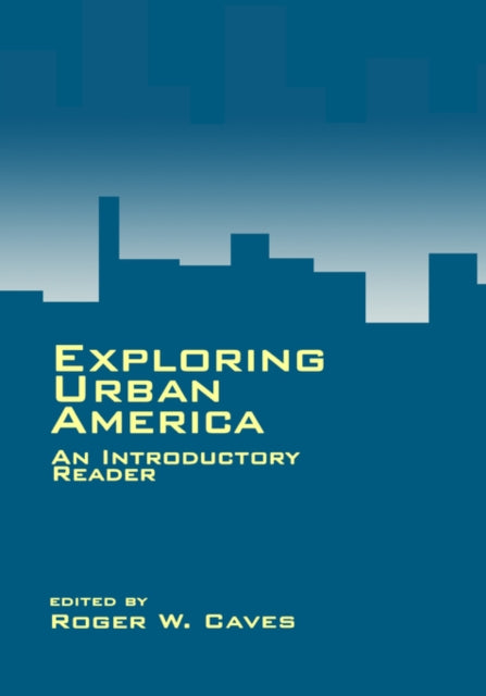 Book cover of: Exploring Urban America. By: Roger W. Caves