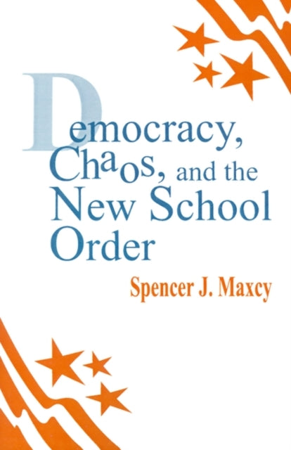 Book cover of: Democracy, Chaos, and the New School Order