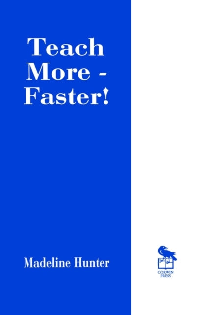 Book cover of: Teach More -- Faster!. By: Madeline Hunter