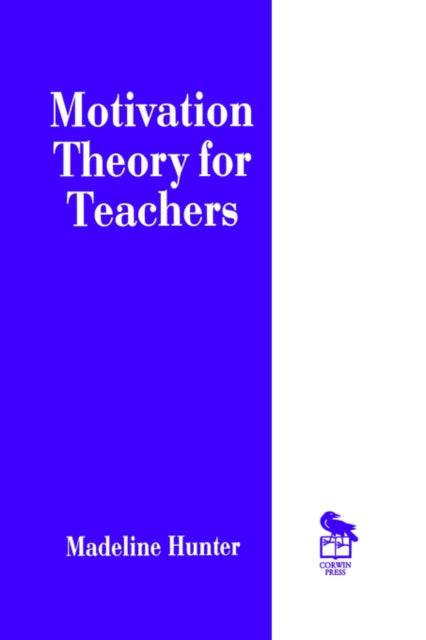 Book cover of: Motivation Theory for Teachers. By: Madeline Hunter
