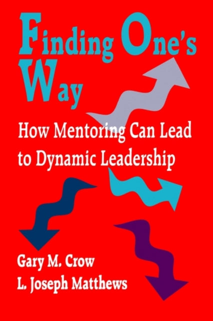 Book cover of: Finding One's Way. By: Gary Monroe Crow