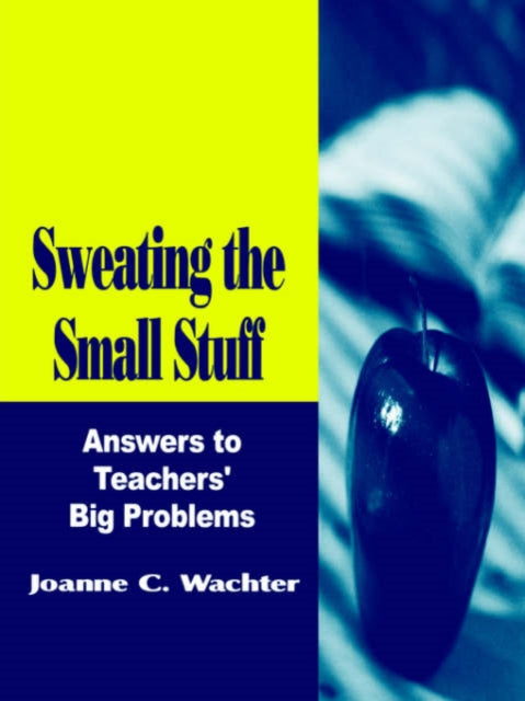Book cover of: Sweating the Small Stuff. By: Joanne C. Strohmer Wachter