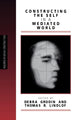 Book cover of: Constructing the Self in a Mediated World