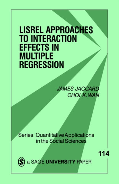 Book cover of: LISREL Approaches to Interaction Effects in Multiple Regression