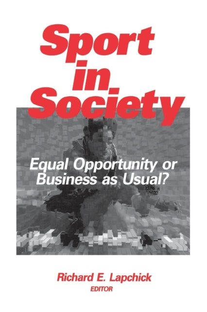Book cover of: Sport in Society. By: Richard E. Lapchick
