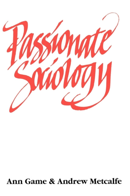 Book cover of: Passionate Sociology