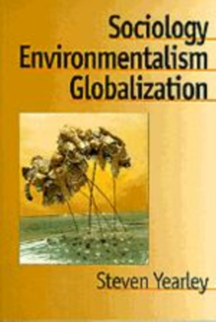 Book cover of: Sociology, Environmentalism, Globalization