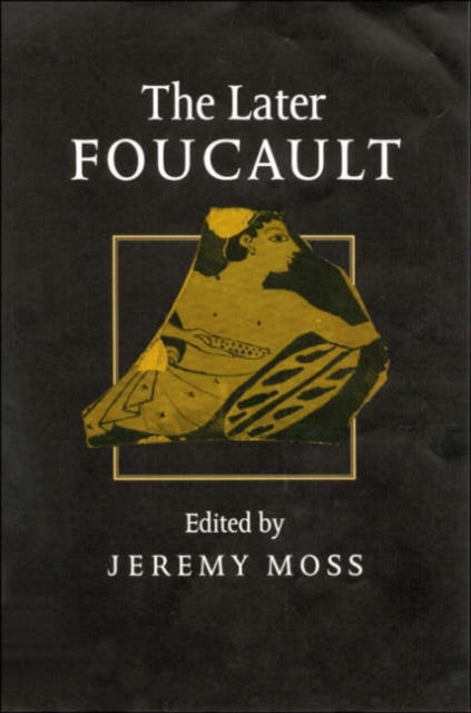 Book cover of: Later Foucault. By: Jeremy Moss