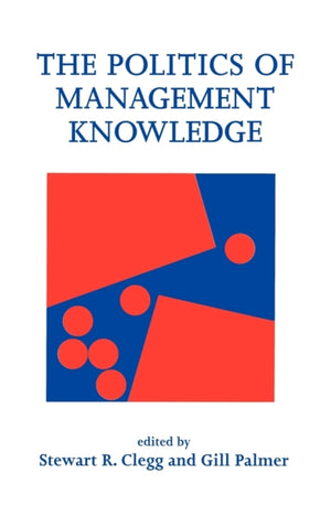 The Politics of Management Knowledge