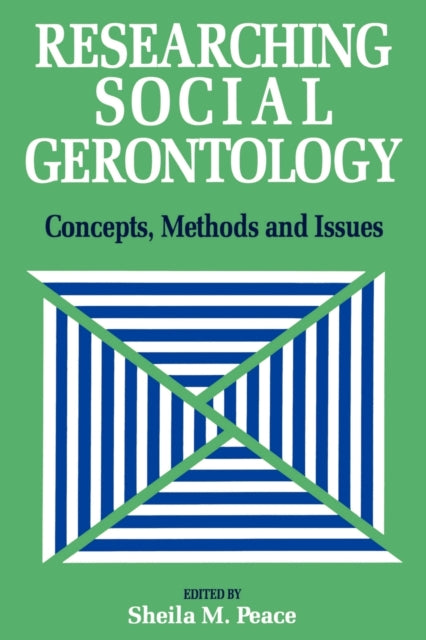 Book cover of: Researching Social Gerontology. By: Sheila Peace