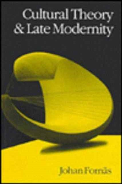 Book cover of: Cultural Theory and Late Modernity
