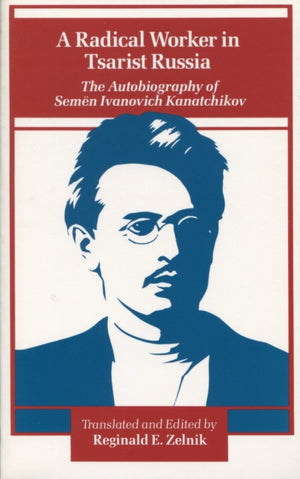 Radical Worker in Tsarist Russia