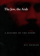 Book cover of: Jew, the Arab. By: Gil Anidjar