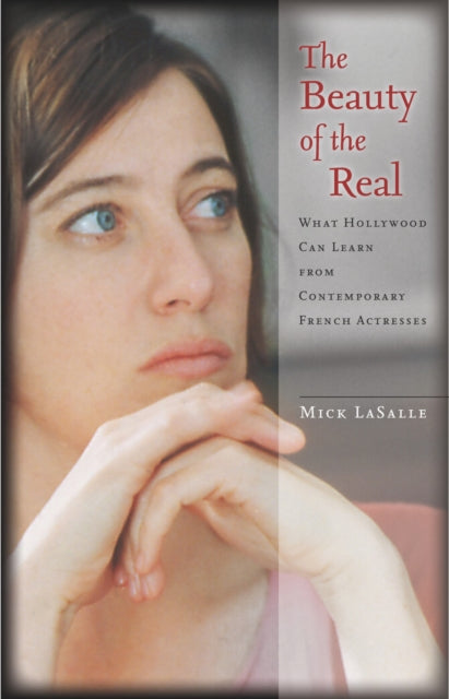 Book cover of: Beauty of the Real. By: Mick LaSalle