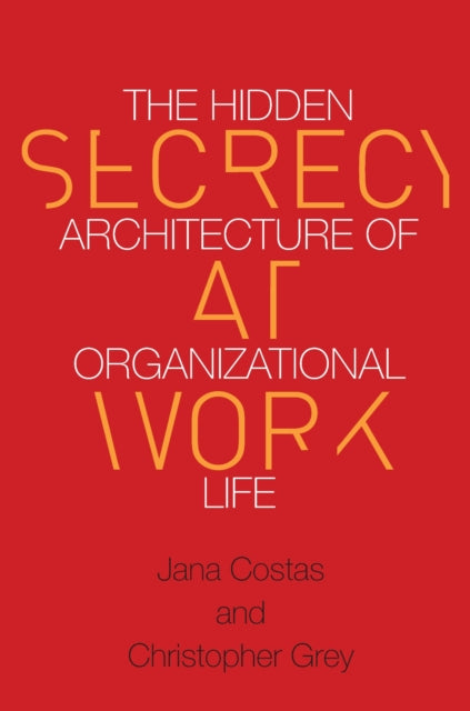 Book cover of: Secrecy at Work. By: Christopher Grey