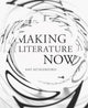 Book cover of: Making Literature Now. By: Amy Hungerford