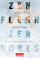 Book cover of: Zen Flesh, Zen Bones