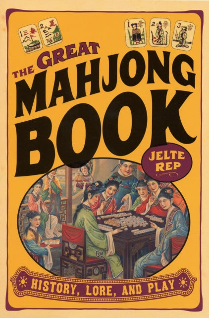 Book cover of: Great Mahjong Book. By: Jelte Rep