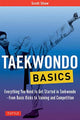 Book cover of: Taekwondo Basics. By: Scott Shaw