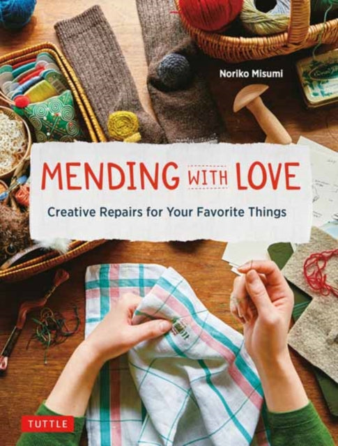 Book cover of: Mending with Love. By: Noriko Misumi