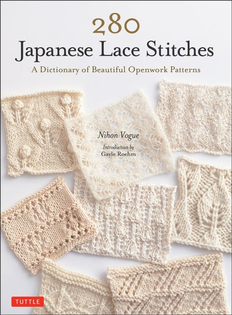 280 Japanese Lace Stitches, A Dictionary of Beautiful Openwork Patterns 9780804854047 Nihon Vogue