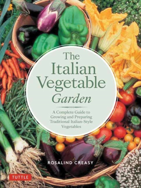Book cover of: Italian Vegetable Garden. By: Rosalind Creasy
