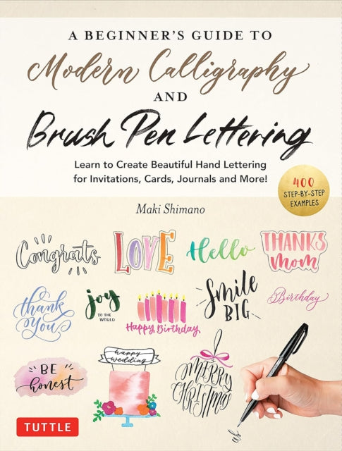Book cover of: Beginner's Guide to Modern Calligraphy & Brush Pen Lettering. By: Maki Shimano