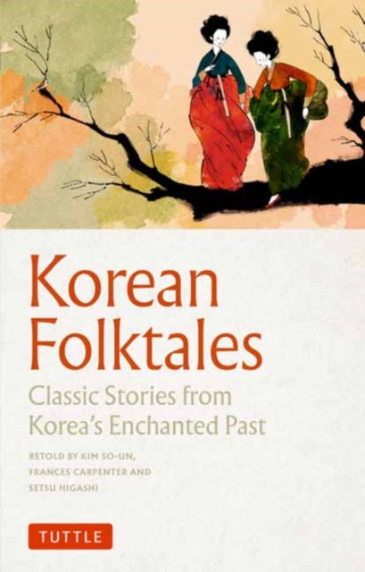 Book cover of: Korean Folktales. By: Kim So-Un