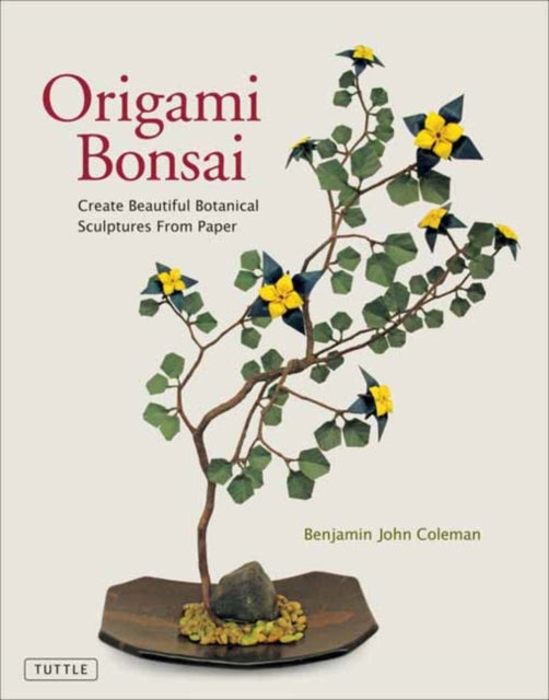 Book cover of: Origami Bonsai. By: Benjamin John Coleman