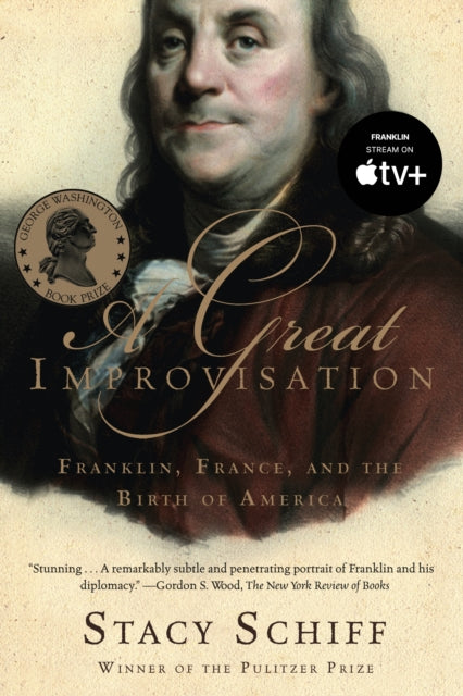 Book cover of: Great Improvisation. By: Stacy Schiff