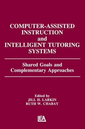 Computer Assisted Instruction and Intelligent Tutoring Systems