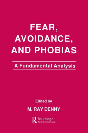 Fear, Avoidance, and Phobias