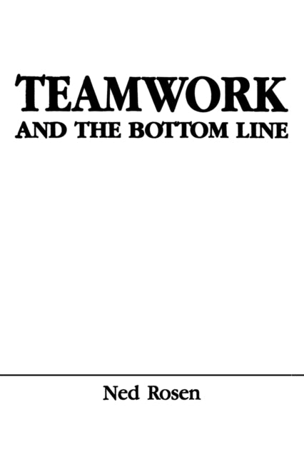 Book cover of: Teamwork and the Bottom Line