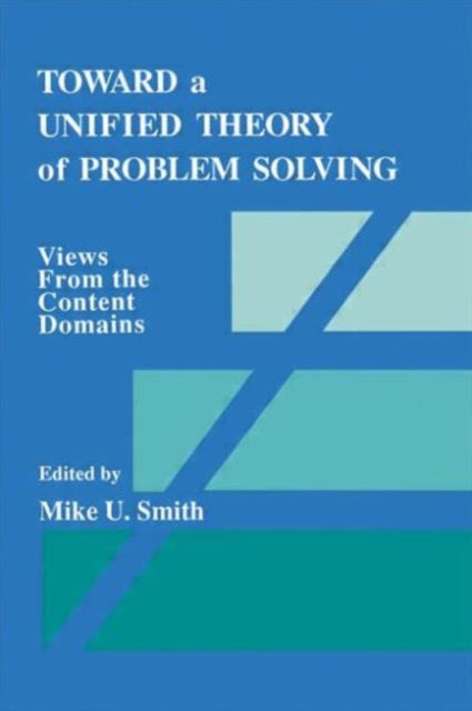 Book cover of: Toward a Unified Theory of Problem Solving. By: Mike U. Smith
