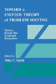 Book cover of: Toward a Unified Theory of Problem Solving. By: Mike U. Smith