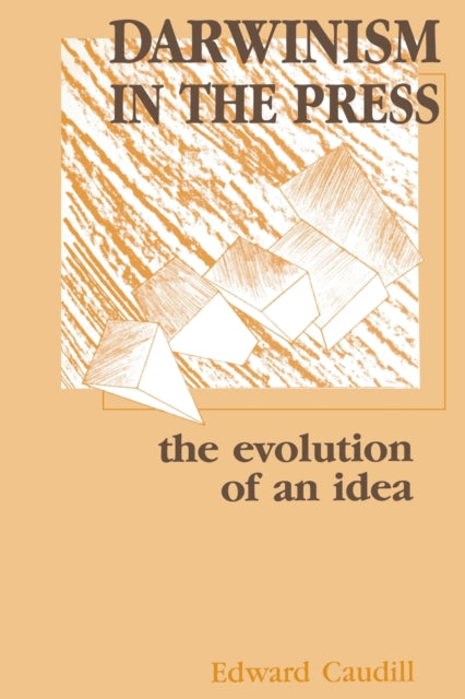Book cover of: Darwinism in the Press. By: Edward Caudill