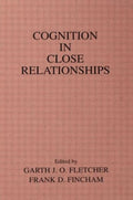 Cognition in Close Relationships