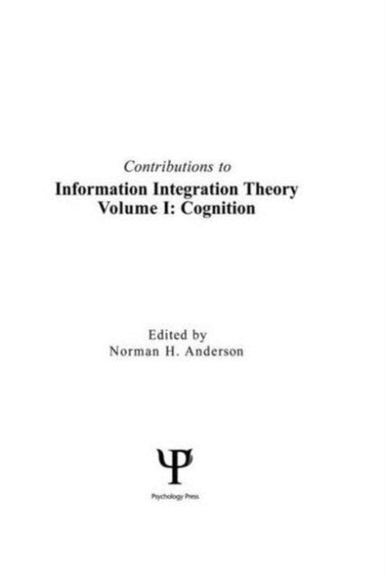 Book cover of: Contributions To Information Integration Theory. By: Norman H. Anderson