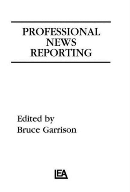 Book cover of: Professional News Reporting