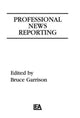 Book cover of: Professional News Reporting