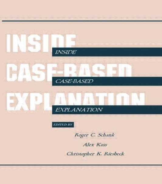 Book cover of: Inside Case-Based Explanation