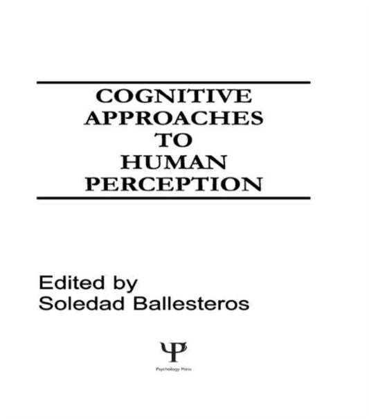 Book cover of: Cognitive Approaches to Human Perception