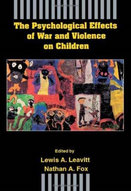 Book cover of: Psychological Effects of War and Violence on Children