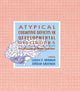 Book cover of: Atypical Cognitive Deficits in Developmental Disorders