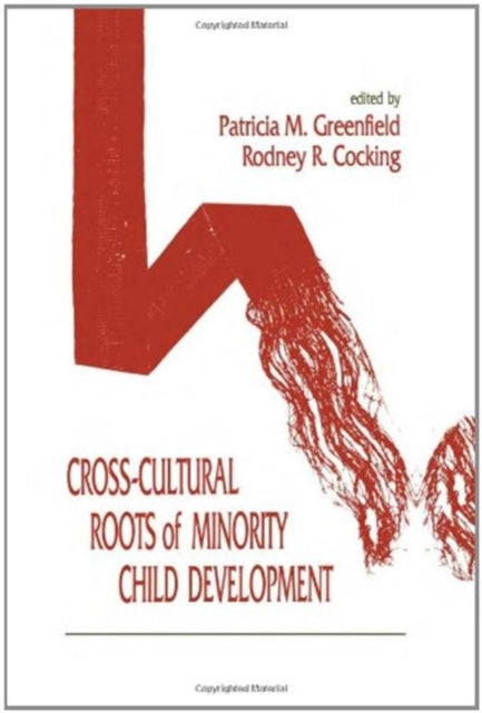 Book cover of: Cross-cultural Roots of Minority Child Development
